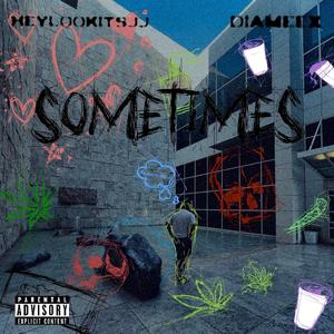 Sometimes (feat. diameex)