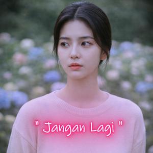 Jangan Lagi
