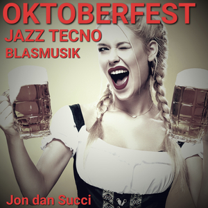 Oktoberfest Jazz Tecno Blasmusik