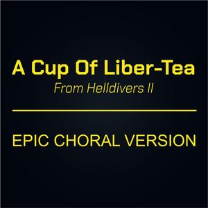 A Cup Of Liber-Tea (Epic Choral Version)