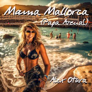 Mama Mallorca (Papa Arenal)