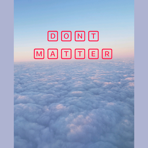 Don't Matter