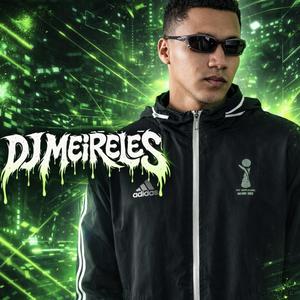 SET DO DJ MEIRELES