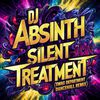 DJ Absinth - Silent Treatment (Swag Department Dancehall Remix)