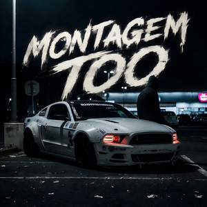 MONTAGEM TOO