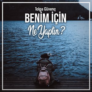Benim İçin Ne Yaptın?