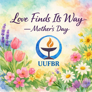 Love Finds Its Way - Mother's Day - Uufbr