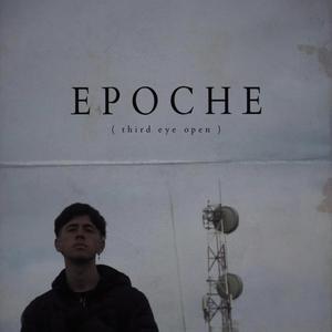 EPOCHE (Third eyes open)