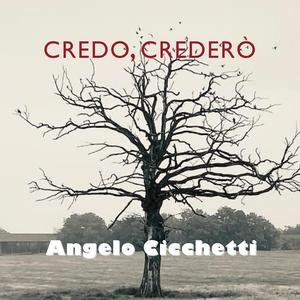 Credo, Crederò