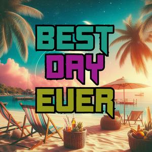 Best Day Ever (feat. Antonia & Stelan)