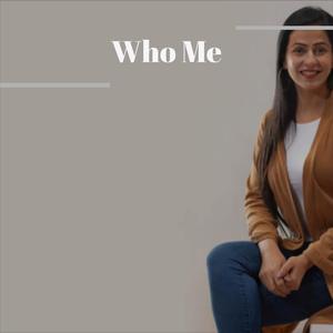 Who Me