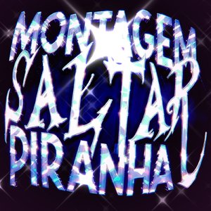 MONTAGEM SALTAR PIRANHA