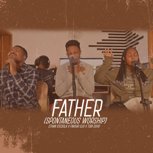 Father ((spontaneous Worship))