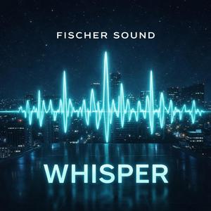 Whisper