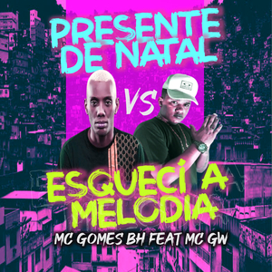 Presente De Natal Vs Esqueci a Melodia
