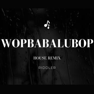 Wopbabalubop