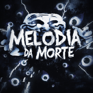 MELODIA DA MORTE