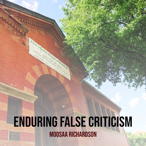 Enduring False Criticism