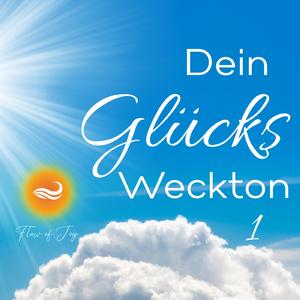 Dein Glücks Weckton 1