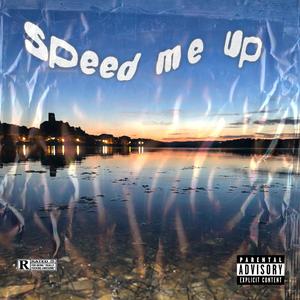 Speed me Up
