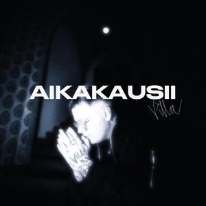 AIKAKAUSII