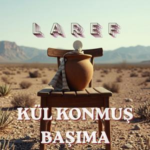 Kül Konmuş Başıma