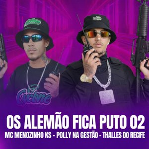 Os Alemão Fica Puto 02