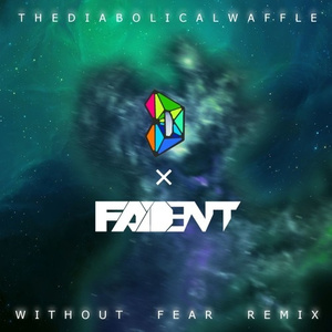 Without Fear (Darby x Fadent Remix)