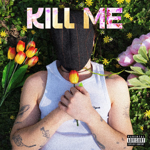 Kill me
