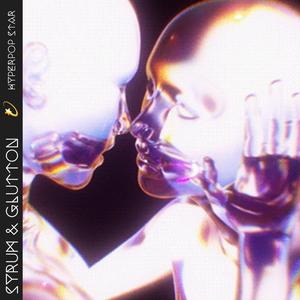 Hyperpop Star (SYRUM & Glutton)