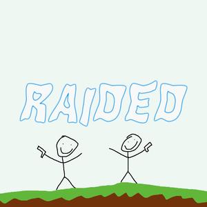 RAIDED