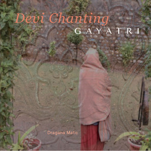 Gayatri Mantra (Devi Chanting Version)