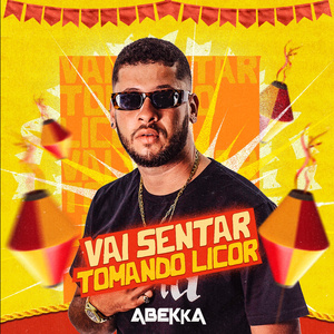 Vai Sentar Tomando Licor