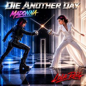 DIE ANOTHER DAY (feat. LOLA REIG) (JAMES BOND)