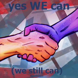 Yes We Can (We Still Can)