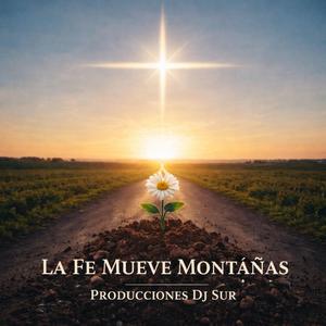La Fe Mueve Montañas