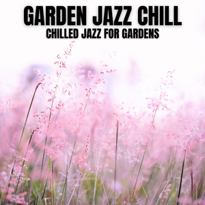 Mellow Jazz Garden