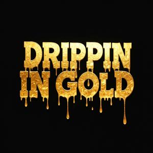 Drippin In Gold (feat. young bisma)