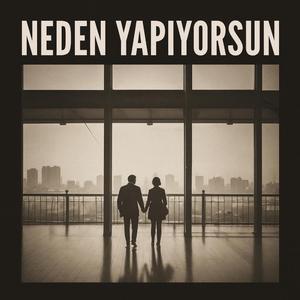 NEDEN YAPIYORSUN