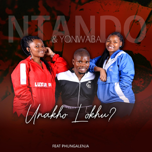 Unakho Lokhu? (feat. Phungalenja)