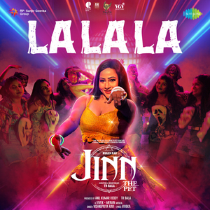 LaLaLa (From "JINN-The Pet")