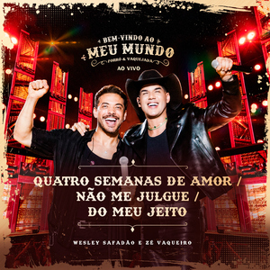 Quatro Semanas de Amor / Não Me Julgue / Do Meu Jeito (Ao Vivo)