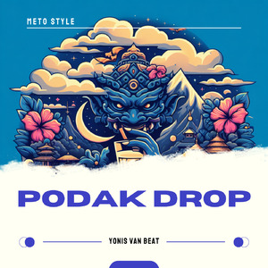 Podak Drop (Meto Style)