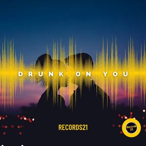Drunk On You