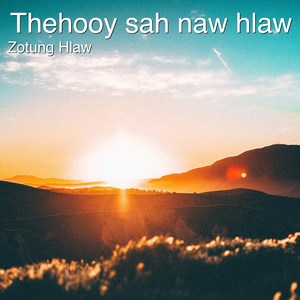 Thehooy Sah Naw Hlaw