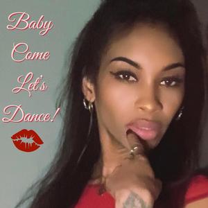Baby Come Let's Dance