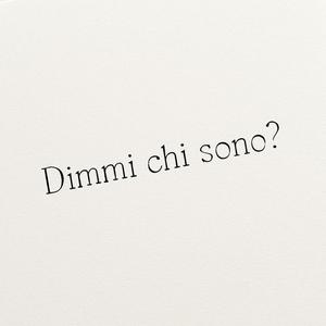 Dimmi chi sono