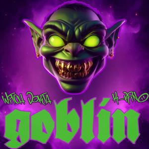 Goblins (feat. K- Rino)