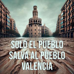 Solo el pueblo salva al pueblo (Valencia) (feat. Aleix Martel & Marta Ali)