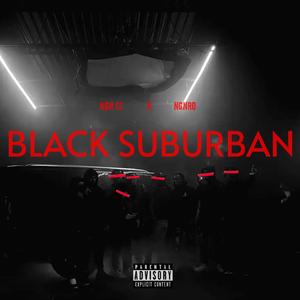 Black Suburban (feat. NGNRO)